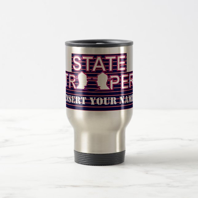 De Voyage State Trooper Travel Mug 2018 (Insérez Votre Nom) (Centre)
