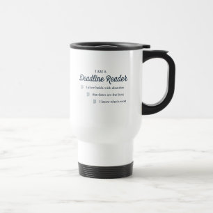 Deadline Reader Travel Mug