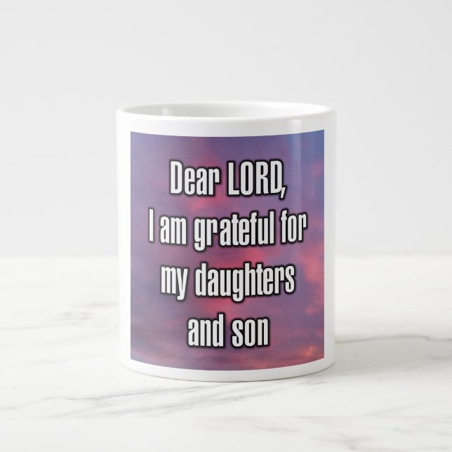 Dear LORD, I am grateful for my daughters... Mug (Devant)