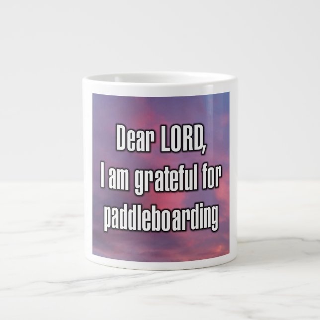 Dear LORD, I am grateful for paddleboarding Mug (Devant)