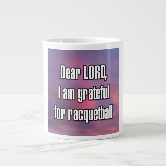 Dear LORD, I am grateful for racquetball Mug (Devant)