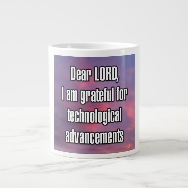 Dear LORD, I am grateful for technological... Mug (Devant)