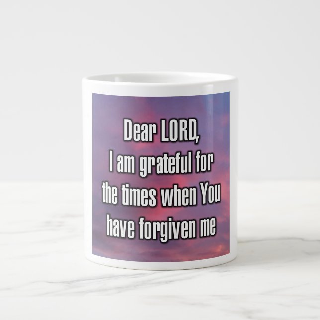 Dear LORD, I am grateful for the times when... Mug (Devant)
