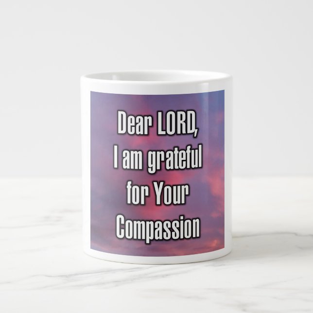 Dear LORD, I am grateful for Your Compassion Mug (Devant)