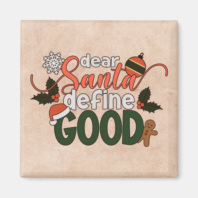 Dear Santa Define Good Christmas | Magnet (Devant)