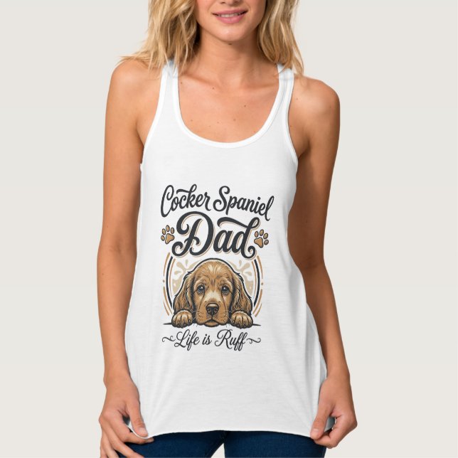 Débardeur Cocker Spaniel Dad Life Is Ruff Vintage Dog Shirt_ (Devant)