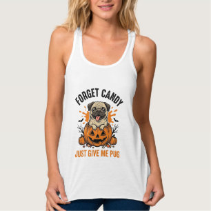 Débardeur Funny Halloween Pug Forget Candy Conception de T-s