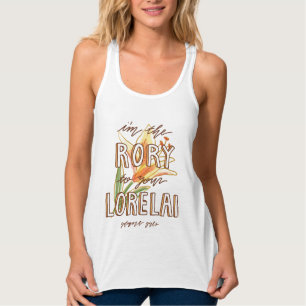 Débardeur Gilmore Girls Je suis la Rory To Your Lorelai