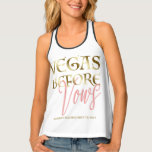 Débardeur Glam Vegas avant Vows Casino Bachelorette<br><div class="desc">Vegas Avant Vows Bachelorette Week-end! Ce design présente la typographie "Vegas Before Vows" avec superposition en dégradé d'or et effet de texte néon ; sur le fond de la combinaison de cartes à jouer. Utilisez l'outil Personnaliser pour ajouter vos informations. Pour plus d'informations, visitez s'il vous plaît, mon Casino Bachelorette...</div>