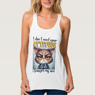 Débardeur Je n'ai pas besoin de votre attitude. J'ai apporté