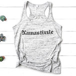 Débardeur Namastizzle Yoga<br><div class="desc">Namastizzle... fo'shizzle. Notre drôle de culture pop prend sur "namaste" des caractéristiques "namastizzle" en lettres gothiques noires pour apporter quelques rires à votre pratique du yoga.</div>