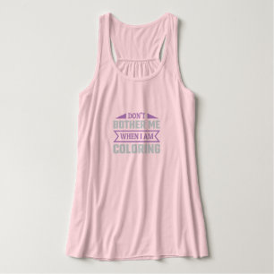 Débardeur Ne me dérange pas quand je colorie - Funny Colorin