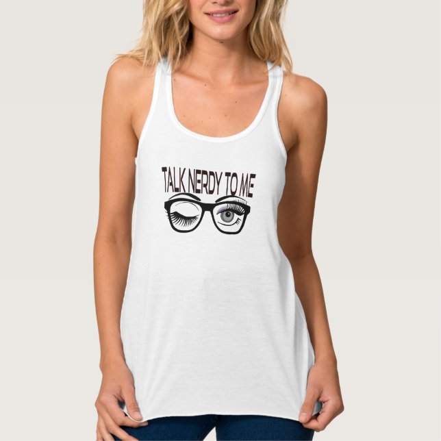 Débardeur Parlez Nerdy Pour Moi Geeks Lunettes Winking Oeil  (Devant)