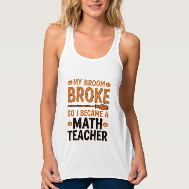 Débardeur Prof de maths drôle Halloween Balai cassé Design_1 (Devant)