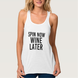 Débardeur Spin Now Wine Plus tard Spin classe de fitness drô