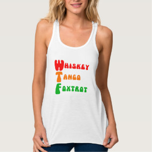 Débardeur WTF Whiskey Tango Foxtrot amusant acronyme en lett