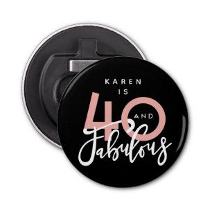 Décapsuleur 40 et fabuleuse fête d'anniversaire