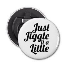 Anecdote amusante "Jiggle juste un peu" do-it-your