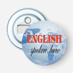 Décapsuleur Anglais parlé ici terre nuageuse