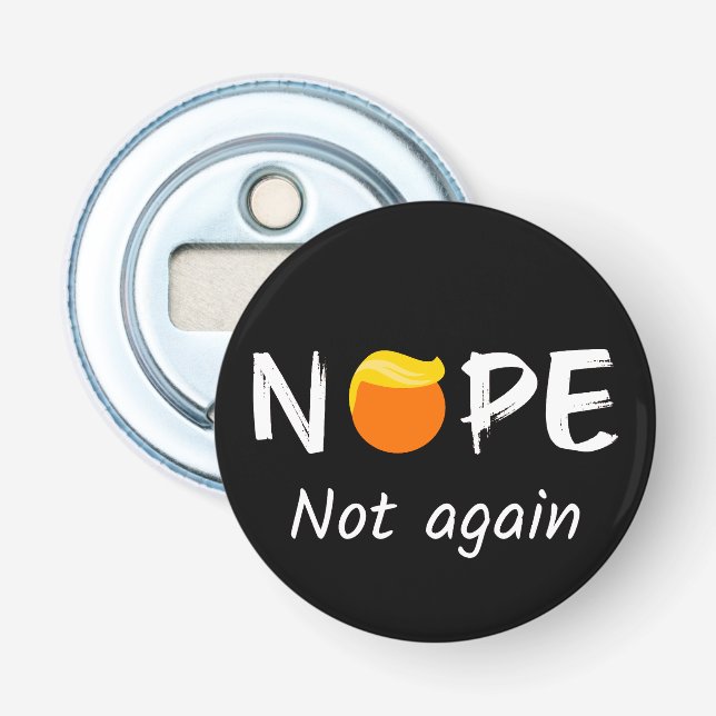Décapsuleur Anti-Trump - Non, pas à nouveau II (Devant)