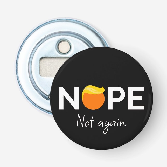 Décapsuleur Anti-Trump - Non, pas encore moi (Devant)