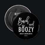 Décapsuleur Bach et Boozy Bachelorette Party Faveurs<br><div class="desc">Bach et Boozy Bachelorette Party favorise Bottle Opener</div>