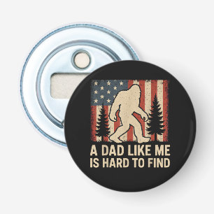 Décapsuleur Bigfoot Patriotique Un Papa Comme Moi Est Dur à Tr