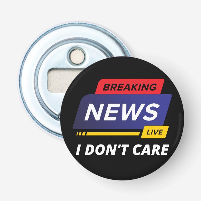 Décapsuleur Breaking News Je ne m'en fiche pas drôle (Devant)