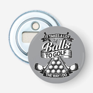 Décapsuleur Ça Prend Beaucoup De Balles - golf drôle
