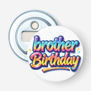 Décapsuleur Cadeau d'anniversaire frère Texte arc-en-ciel colo