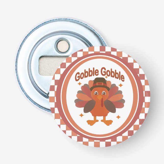 Décapsuleur Caricature de Turquie Thanksgiving - "Gobble Gobbl (Devant)