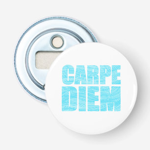 Décapsuleur Carpe Diem