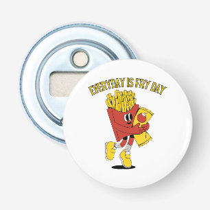 Décapsuleur Chaque Jour Est Le Jour De Frites