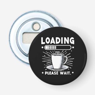 Décapsuleur Chargement Veuillez patienter pour le café amateur