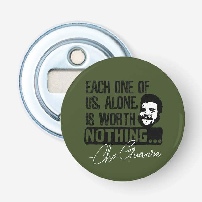 Décapsuleur Citation De Che Guevara - Chacune Ne Vaut Rien (Devant)