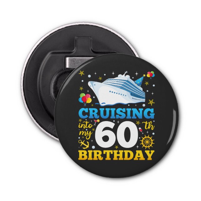 Décapsuleur Croisière Dans Mon 60 Anniversaire (Devant)