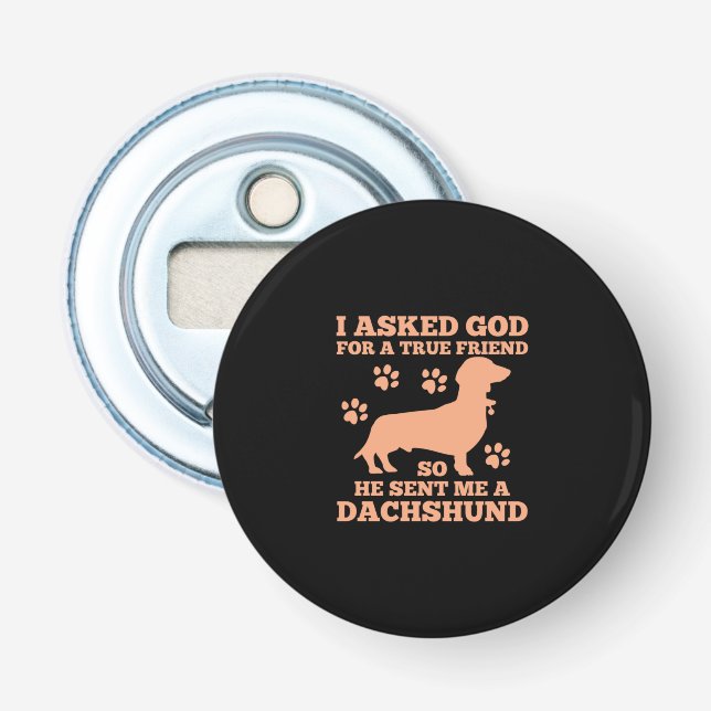 Décapsuleur Dachshund Est Mon Vrai Ami (Devant)