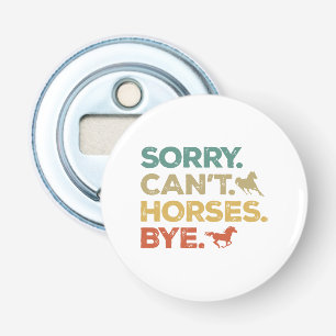 Décapsuleur Désolé, pas de chevaux au revoir