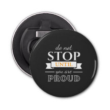  Do Not Stop Until You’re Proud Motivational Quote