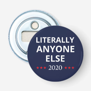 Décapsuleur Election 2020, Anti-Trump - N'Importe Qui D'Autre