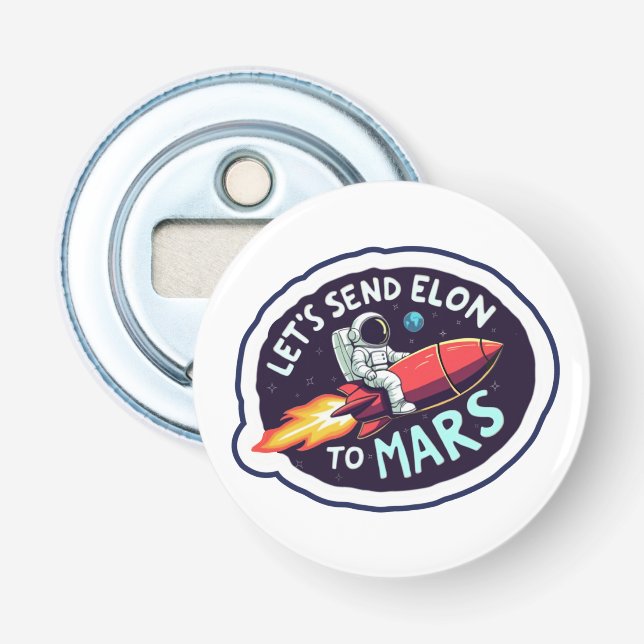 Décapsuleur Envoie Elon à Mars Bottle Opener (Devant)