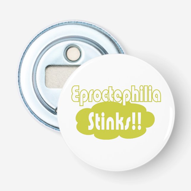 Décapsuleur Eproctophilia pue ! ! (Devant)