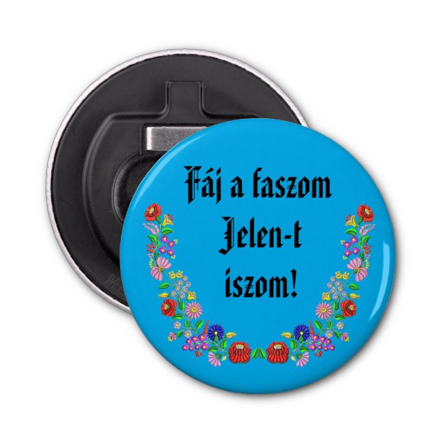 Décapsuleur Fáj a faszom Jelen-t iszom! kék sörnyitó (Devant)