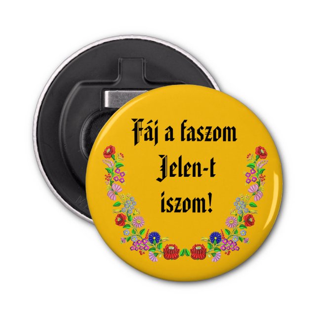 Décapsuleur Fáj a faszom Jelen-t iszom! sárga sörnyitó (Devant)