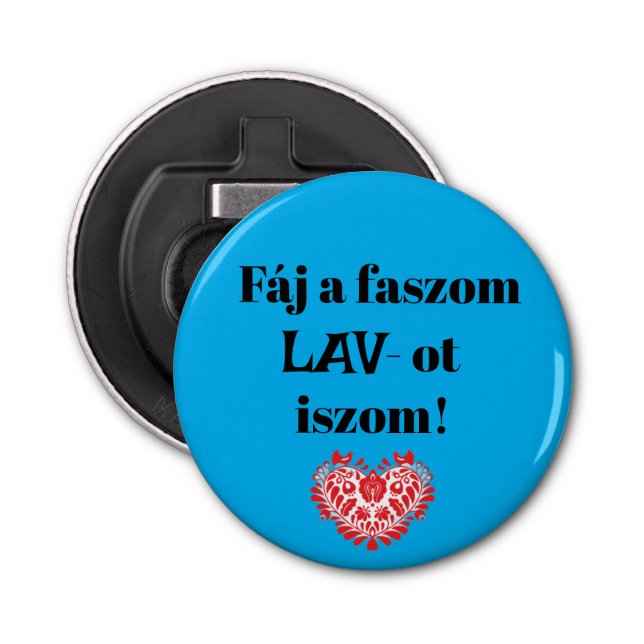 Décapsuleur Fáj un faszom LAV-ot iszom ! kék sörnyitó (Devant)