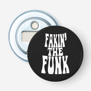 Décapsuleur Fakin' the Funk