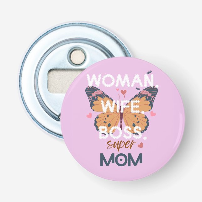 Décapsuleur Femme, femme, patron, super maman (Devant)