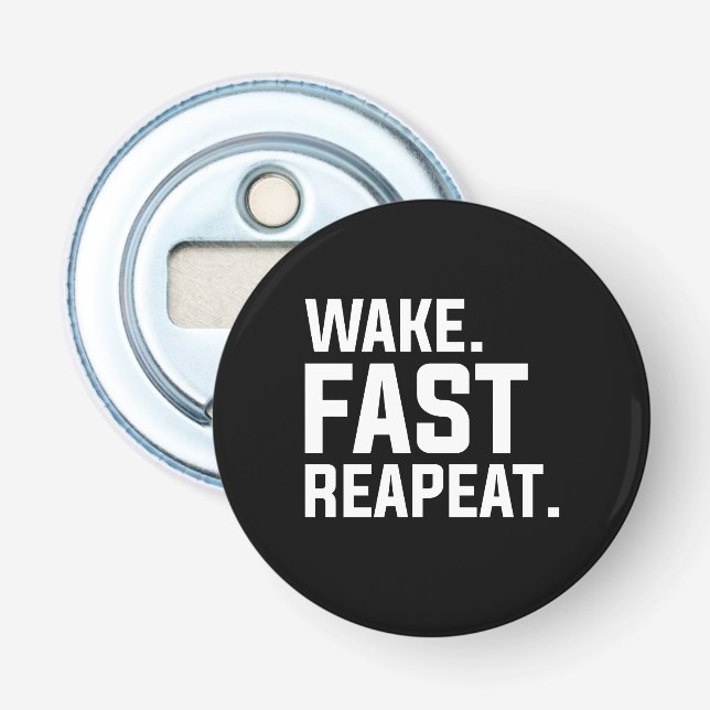 Décapsuleur Funny Wake Fast Repeat Graphisme Sarcastique (Devant)