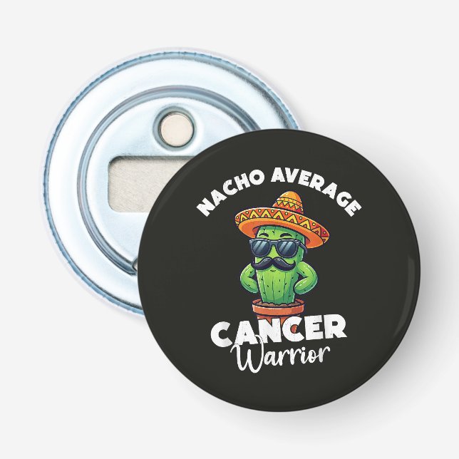 Décapsuleur Guerrier du cancer pas moyen Cool (Devant)