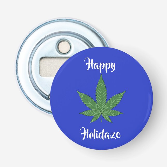Décapsuleur Happy Holidaze Weed Leaf Holidays Personnalisés (Devant)